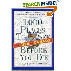 1,000 Places to See in the U.S.A. & Canada Before You Die - Patricia Schultz